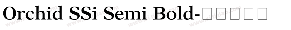 Orchid SSi Semi Bold字体转换